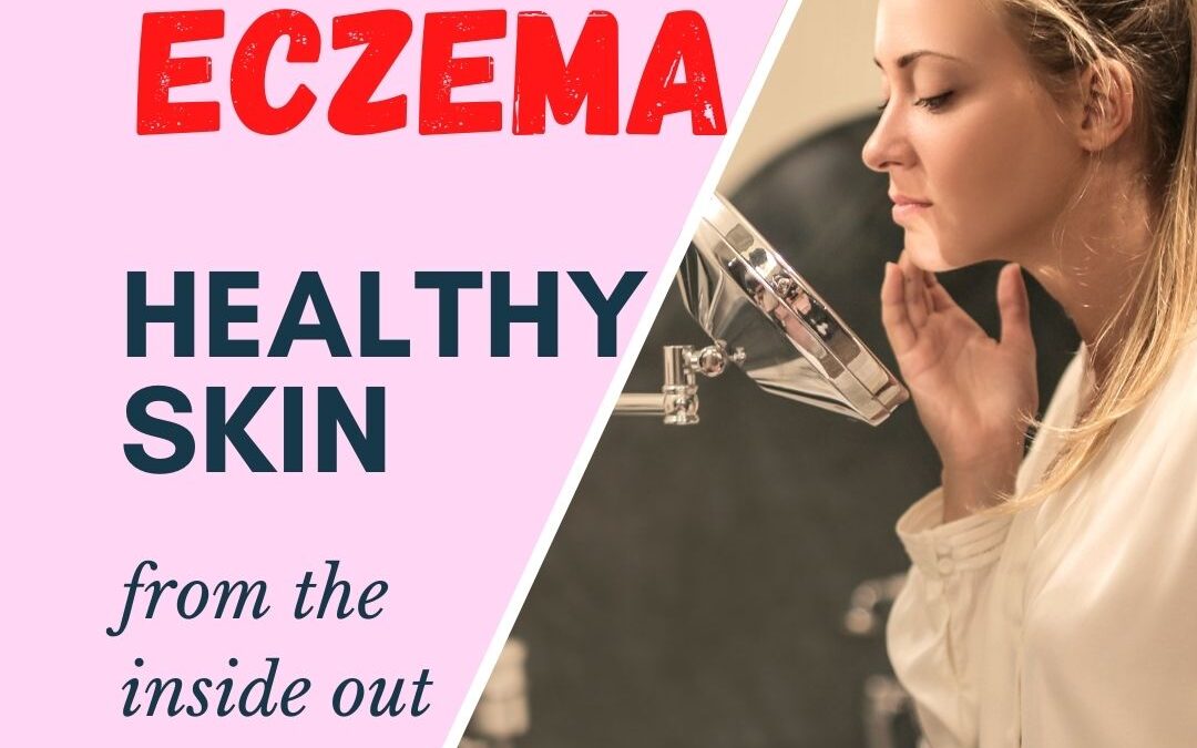Eczema – Natural Skincare: Episode 75