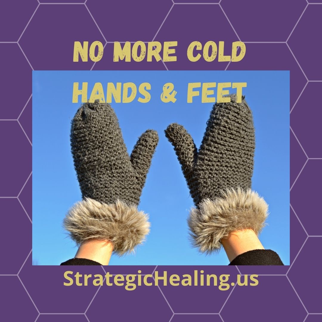 no-more-cold-hands-or-feet-104-strategic-healing